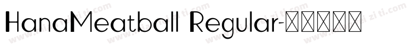 HanaMeatball Regular字体转换